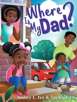 Ambry L Ivy (U. A.) | Where Is My Dad? | Buch | Englisch (2020) | Gebunden