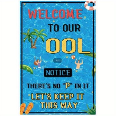 Swimming Pool Sign Aluminum Decorative Metal Welcome Our Ool Notice