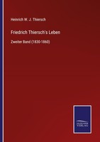 Friedrich Thiersch's Leben Heinrich W. J. Thiersch