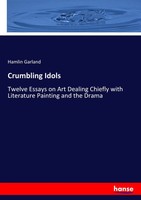 Hamlin Garland | Crumbling Idols | Taschenbuch | Englisch (2017) | 212 S.
