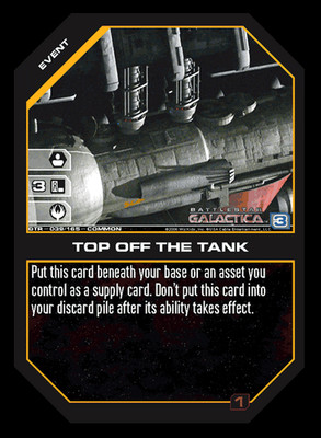 Top Off the Tank - Betrayal - Battlestar Galactica CCG