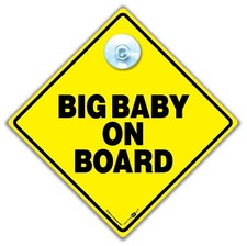 Big baby on board sign, Joke baby car sign, Funny car sign