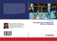 Development Of Hybrid Tig Mag Arc Welding Onkar Sahasrabudhe