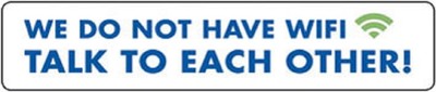 WE DO NOT HAVE WIFI TALK TO EACH OTHER! WLAN  Funschild Blechschild 10x40 cm 24