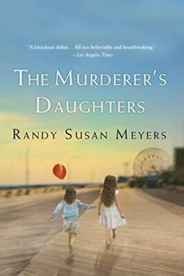 The Murderer's Daughters: A Novel - Paperback By Meyers, Randy Susan - VERY GOOD