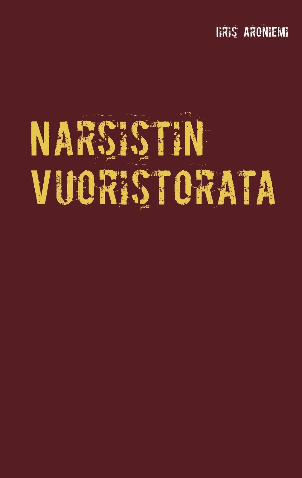 Iiris Aroniemi | Narsistin Vuoristorata | Taschenbuch | Finnisch
