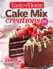 Taste of Home Cake Mix Creations Brand New Edition: 234 Cakes, Cooki - VERY GOOD