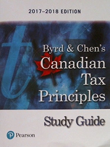 Study Guide For Canadian Tax Principles, 2017-2018 Edition