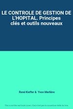 DIE VERWALTUNGSSTEUERUNG VON L'HOSPITAL. Prinzipien Schlüssel und Werkzeuge neu, Ren