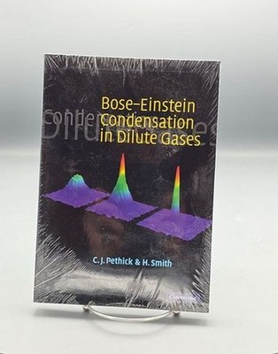 Bose Einstein Condensation Dilute Gases Pethick Softcover NEW Factory Sealed