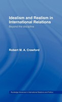 Robert M. A. Crawford | Idealism And Realism In International Relations | Buch