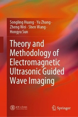 Theory and Methodology of Electromagnetic Ultrasonic Guided W... - 9789811386015