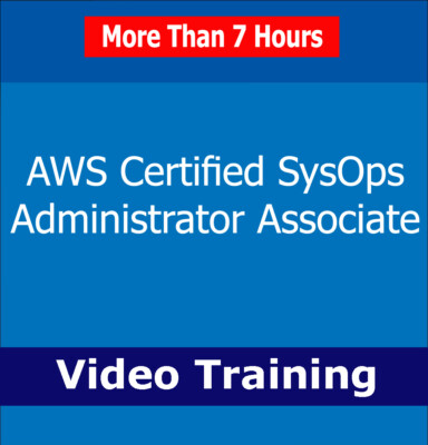 AWS Certified SysOps Administrator Associate Video Training Tutorial 7+ Hrs