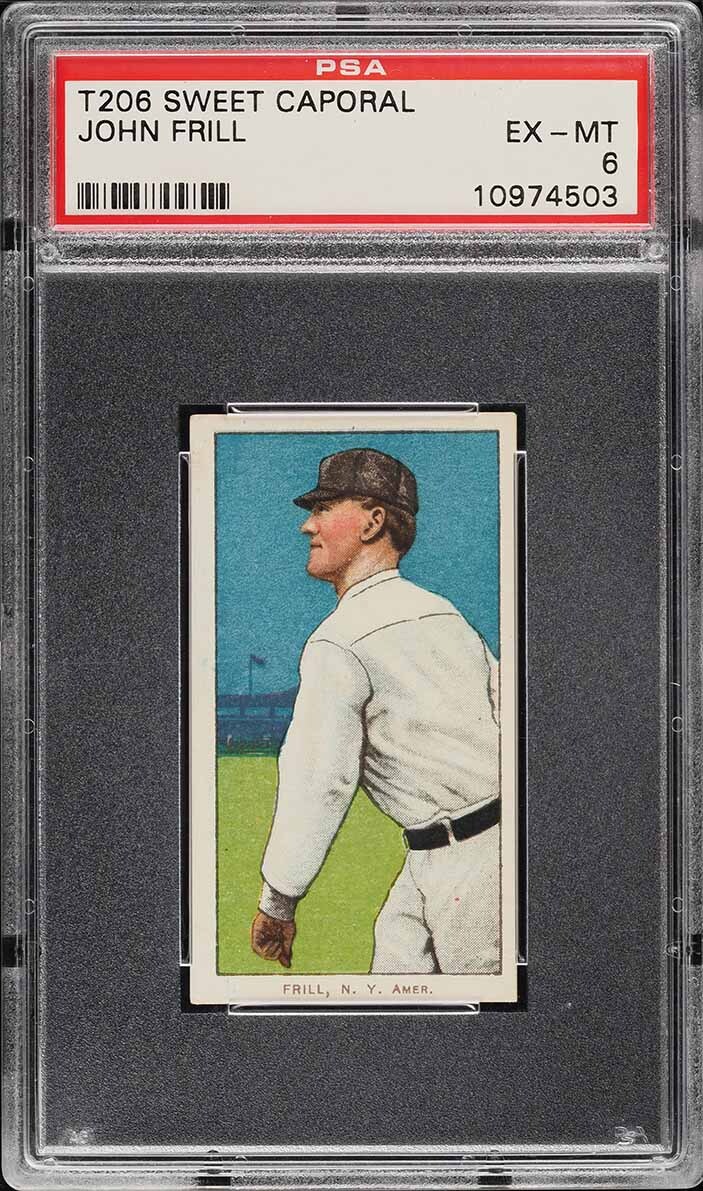 1909-11 T206 John Frill New York, SWEET CAPORAL 350-460/30 PSA 6 EXMT