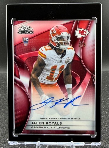 2025 Topps Chrome Black Jalen Royals RC Auto Red /5 Chiefs Rookie