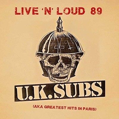 UK Subs   Live N' Loud 1989 - Aka Greatest Hits In Paris   topzustand