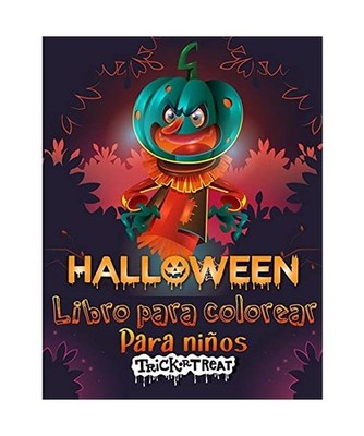 Truco o trato: Libro para colorear de Feliz Halloween para niños ¡Colección d