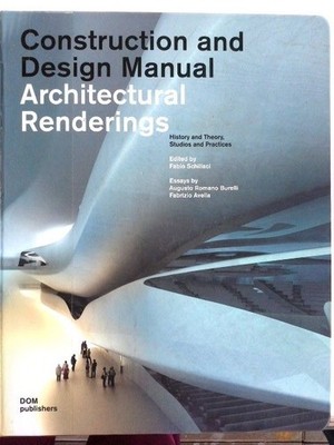 Architectural renderings : [history and theory, studios and practices]. Fabio Sc
