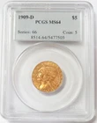 1909 D GOLD USA $5 INDIAN HEAD HALF EAGLE PCGS MINT STATE 64