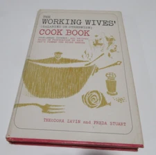 Vintage 1963 THE WORKING WIVES Cook Book by THEODORA ZAVIN & FREDA STUART
