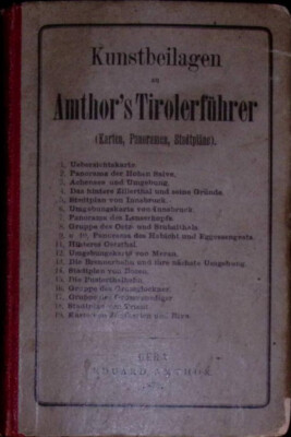 1872: Kunstbeilagen Amthor´s Tirolerführer, 19 Panoramen, Karten