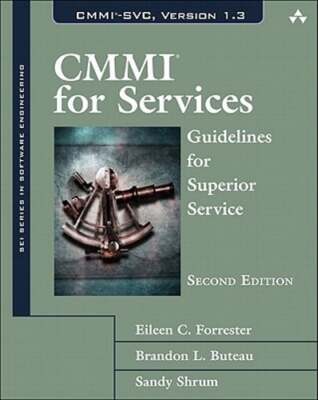 CMMI for Services: Guidelines for Superior Service by Eileen Forrester: New