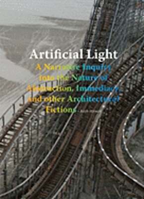Artificial Light: A Narrative Inquiry Into the Nature of Abstraction, Immediacy,