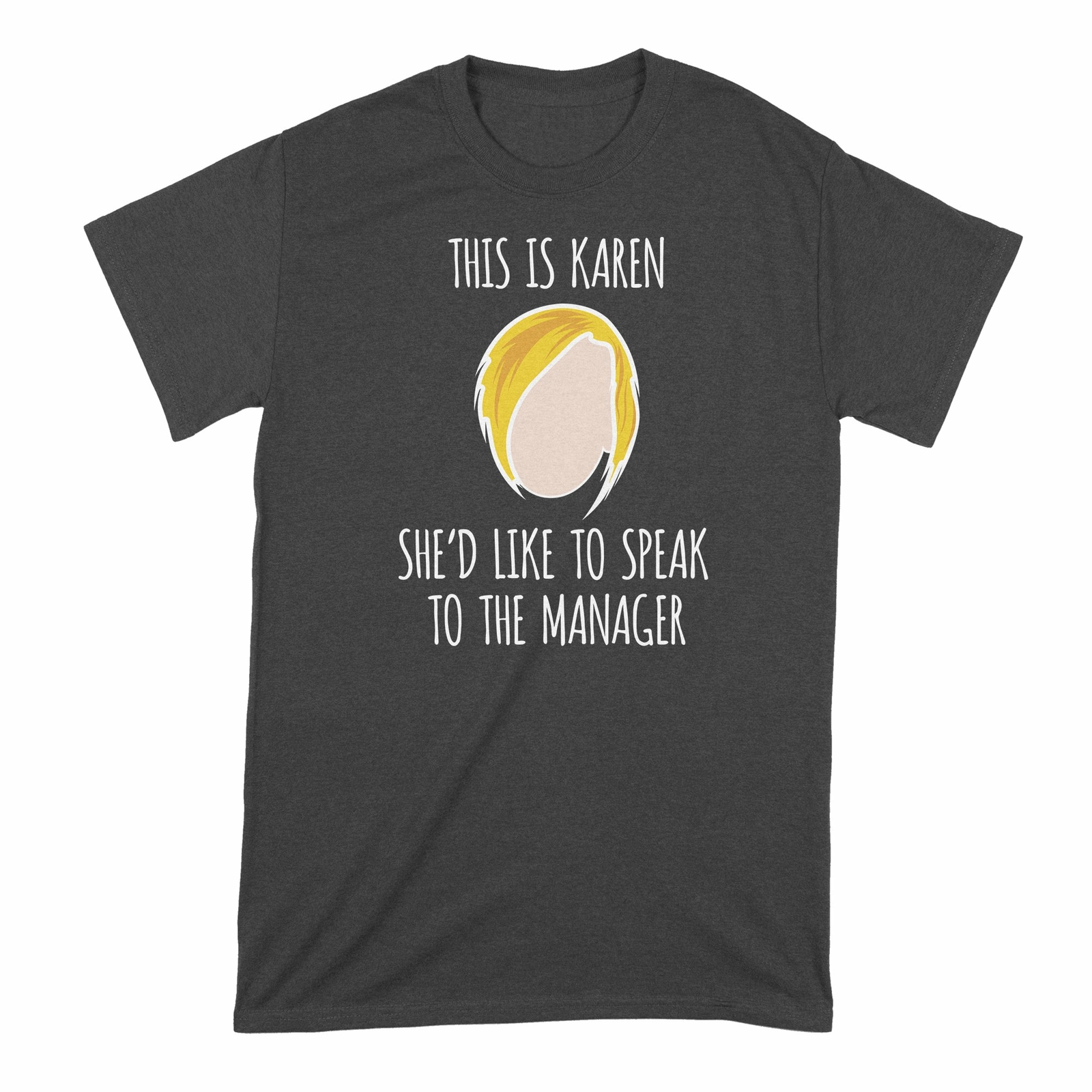 COACH Karen Meme Shirt Maglietta Divertente Karen Manager Maglietta