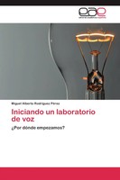 Miguel Alberto RodríGuez PéRez | Iniciando Un Laboratorio De Voz | Taschenbuch