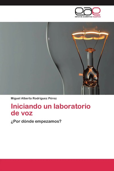 Miguel Alberto RodríGuez PéRez | Iniciando Un Laboratorio De Voz | Taschenbuch-image