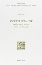 Aspetti d'amore. Dalla vita nuova alla commedia - [Pacini Editore]