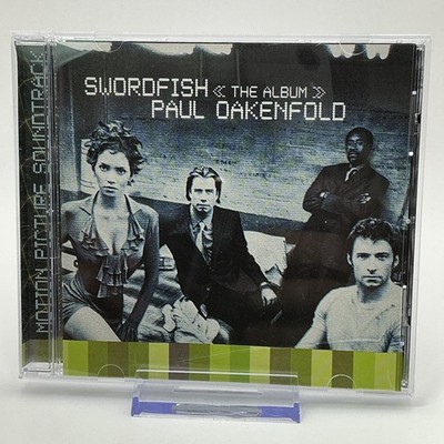 Swordfish (Original Soundtrack) by Paul Oakenfold (CD, 2001)