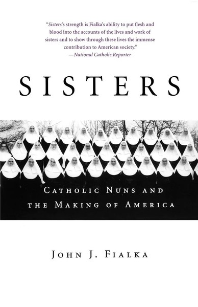 Sisters Catholic Nuns And The Making Of America John J. Fialka Taschenbuch 2004-image