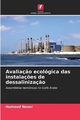Avaliao ecolgica das instalaes de dessalinizao by Humood Naser (Portuguese) Pape