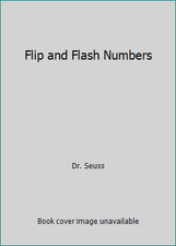 Flip and Flash Numbers by Dr. Seuss