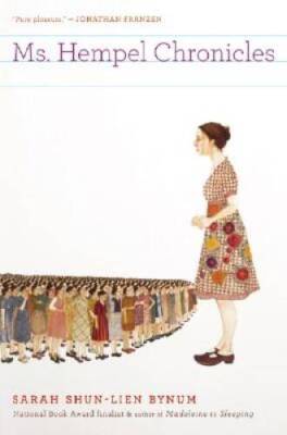 Ms. Hempel Chronicles - Hardcover By Bynum, Sarah Shun-lien - GOOD