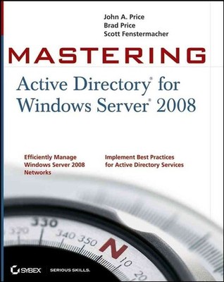 Mastering Active Directory for Windows Server 2008 by John A. Price (English) Pa