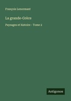 La Grande-GrèCe FrançOis Lenormant