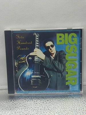 Big Sugar   Five Hundred Pounds CD 1993 Blues Rock Hypnotic Records Canada