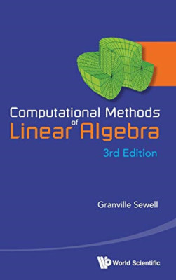 Computational Methods Of Linear Algebra (3rd Edition) - HardBack NEW Sewell Gran