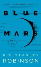 Blue Mars (Mars Trilogy) - Mass Market Paperback By Robinson, Kim Stanley - GOOD