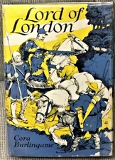 Cora Burlingame / LORD OF LONDON 1st Edition 1944