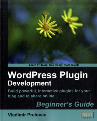 Prelovac - WordPress Plug-in Development Beginner's Guide - New pape - X555z