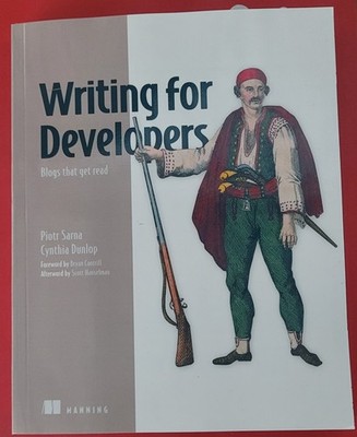 Writing for Developers: Blogs that get read'' by Piotr Sarna and Cynthia Dunlop