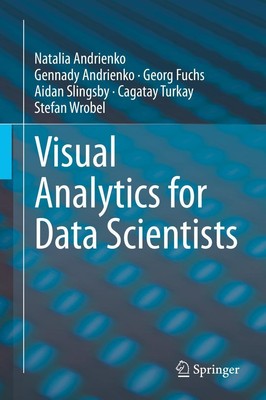 Visual Analytics for Data Scientists Natalia Andrienko