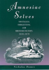 Nicholas Dames Amnesiac Selves (Gebundene Aus...