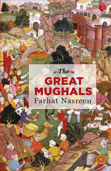 Farhat Nasreen | The Great Mughals | Taschenbuch | Englisch (2021)-image