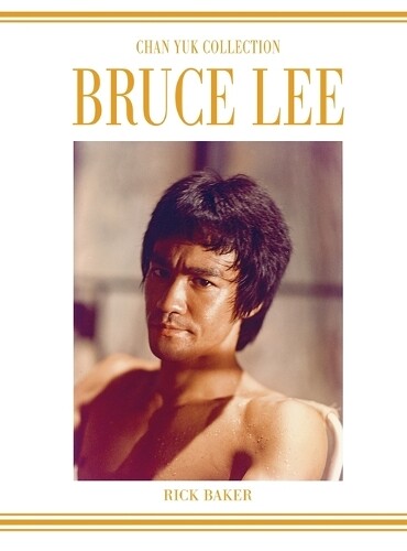 Ricky Baker Bruce Lee The Chan Yuk collection (Copertina rigida)