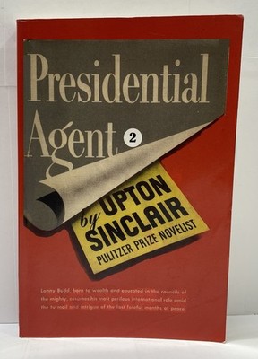 Presidential Agent 2 by Upton Sinclair (World's End / Lanny Budd) 2001 Paperback