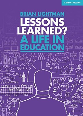 Lessons Learned: A life in education, Brian Lightman